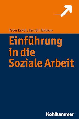 Einführung in die Soziale Arbeit von Kohlhammer W.